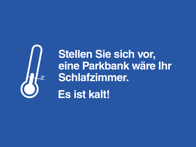 Das Plakat des Kältetelefons der Caritas Kärnten mit einem Thermostat, dass 0 Grad anzeigt und mit der Aufschrift. "Stellen Sie sich vor eine Parkbank, wäre Ihr Schlafzimmer. Es ist kalt."